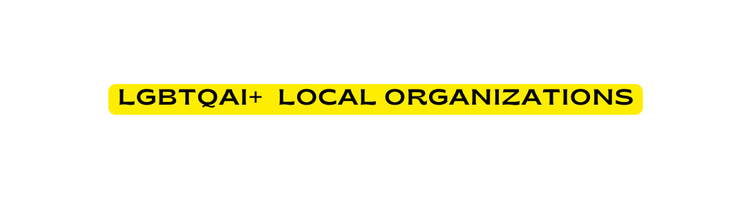 LGBTQAI Local Organizations